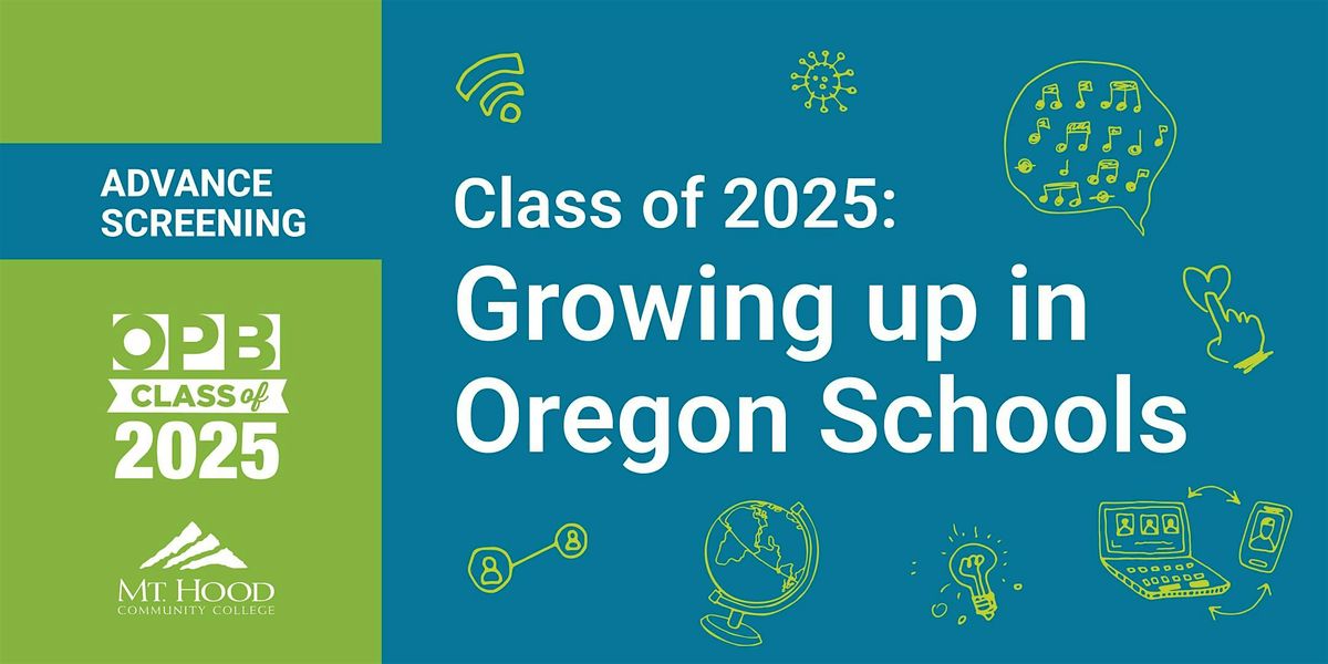 OPB's "Class of 2025: Growing Up in Oregon Schools" Film Screening | Event in Gresham | AllEvents