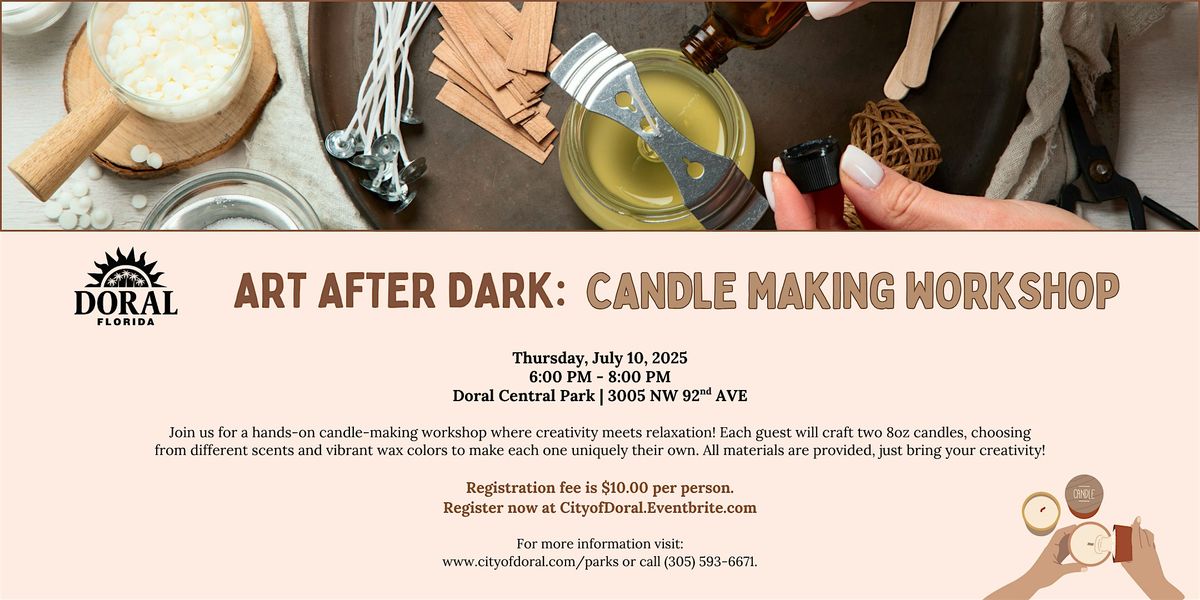 Art After Dark: Candle Making Workshop, 10 July | Event in Doral | AllEvents