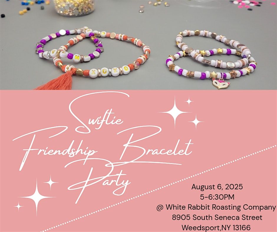 "Swiftie" Friendship Bracelet Party, 6 August | Event in Weedsport | AllEvents