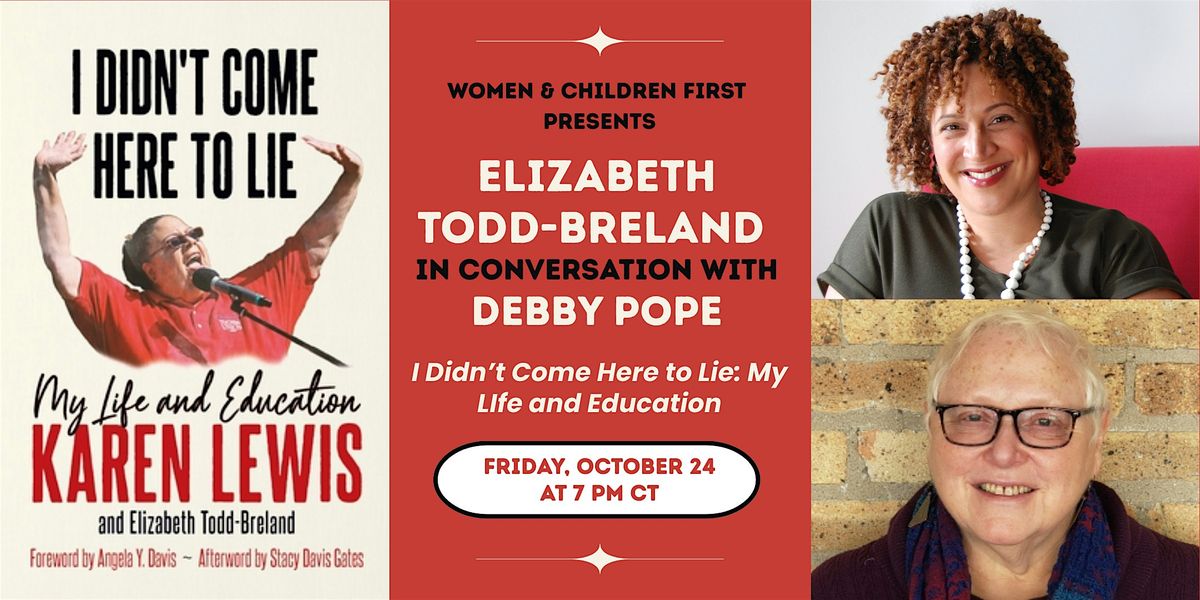 I Didn't Come Here to Lie by Karen Lewis and Elizabeth Todd-Breland, 24 October | Event in Chicago | AllEvents