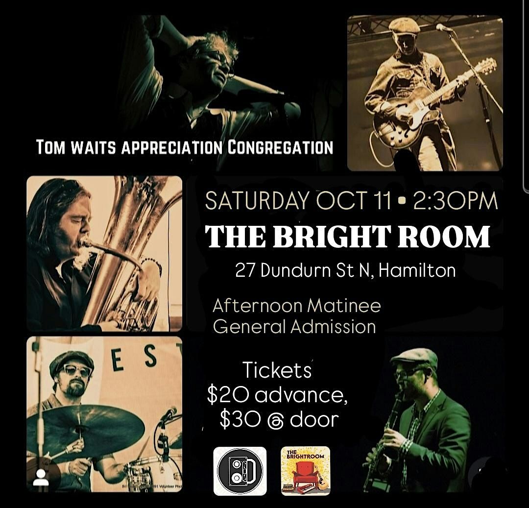 TOM WAITS APPRECIATION CONGREGATION -- SAT OCT 11 -- Matinee (HAMILTON), 11 October | Event in Hamilton | AllEvents