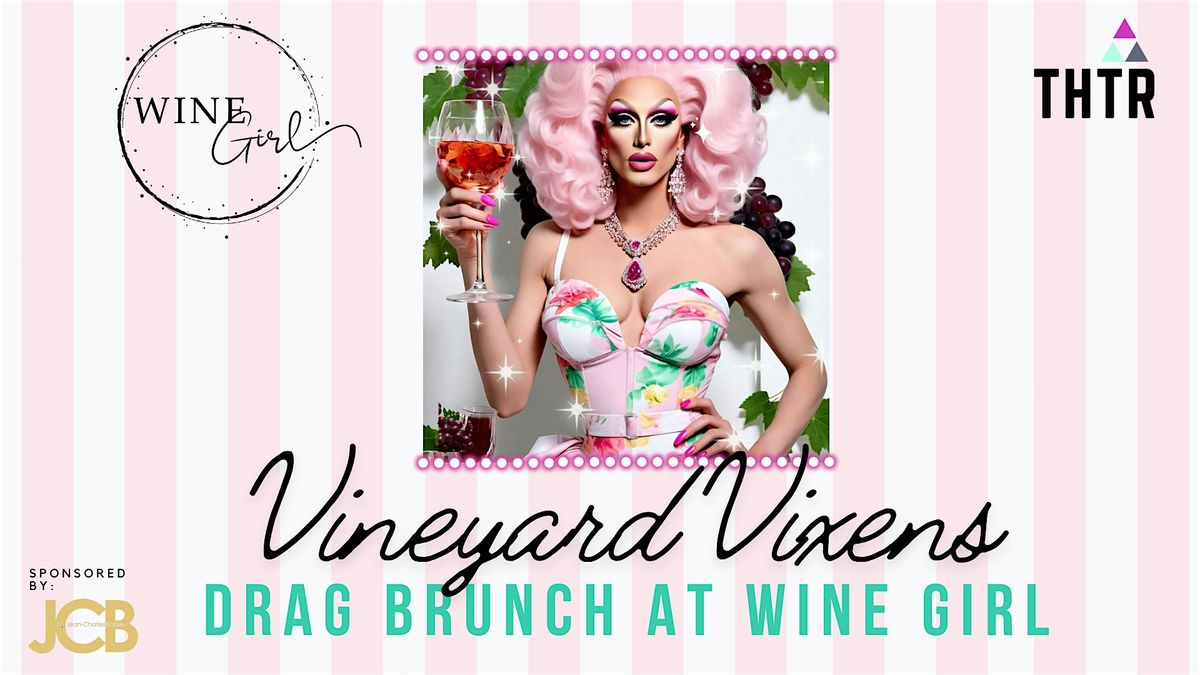 Vineyard Vixens Drag Brunch at Wine Girl, 18 May | Event in Napa | AllEvents