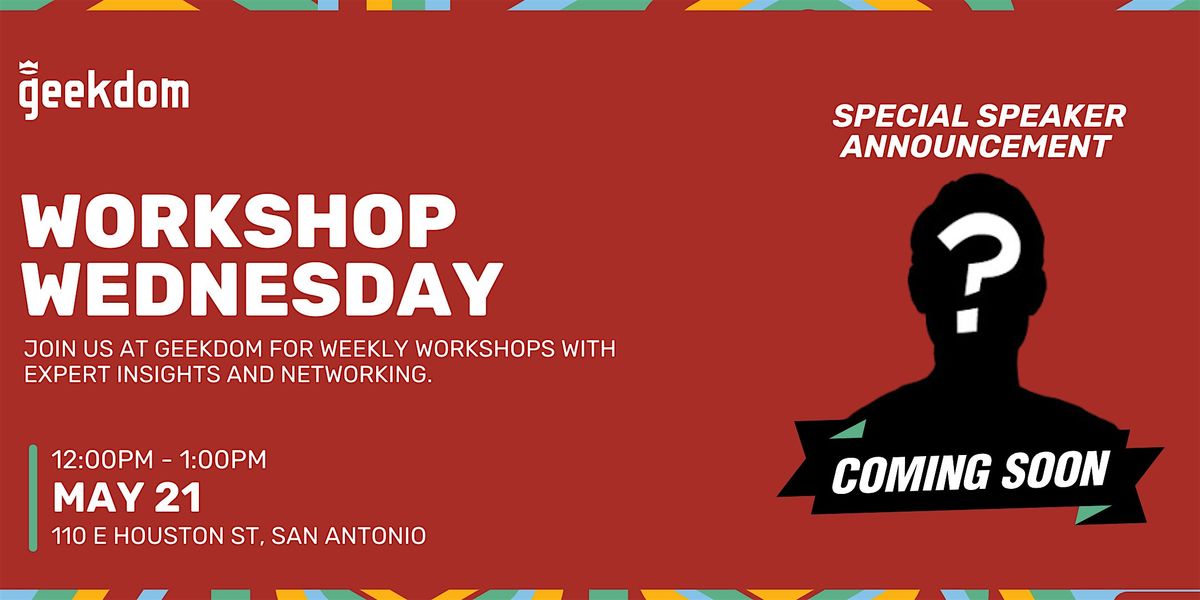 Geekdom Workshop Wednesday, 21 May | Event in San Antonio | AllEvents