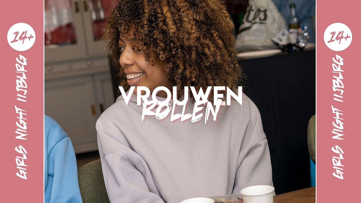 Girls Night - 14+| 15 mei | Vrouwenrollen | Event in Amsterdam | AllEvents