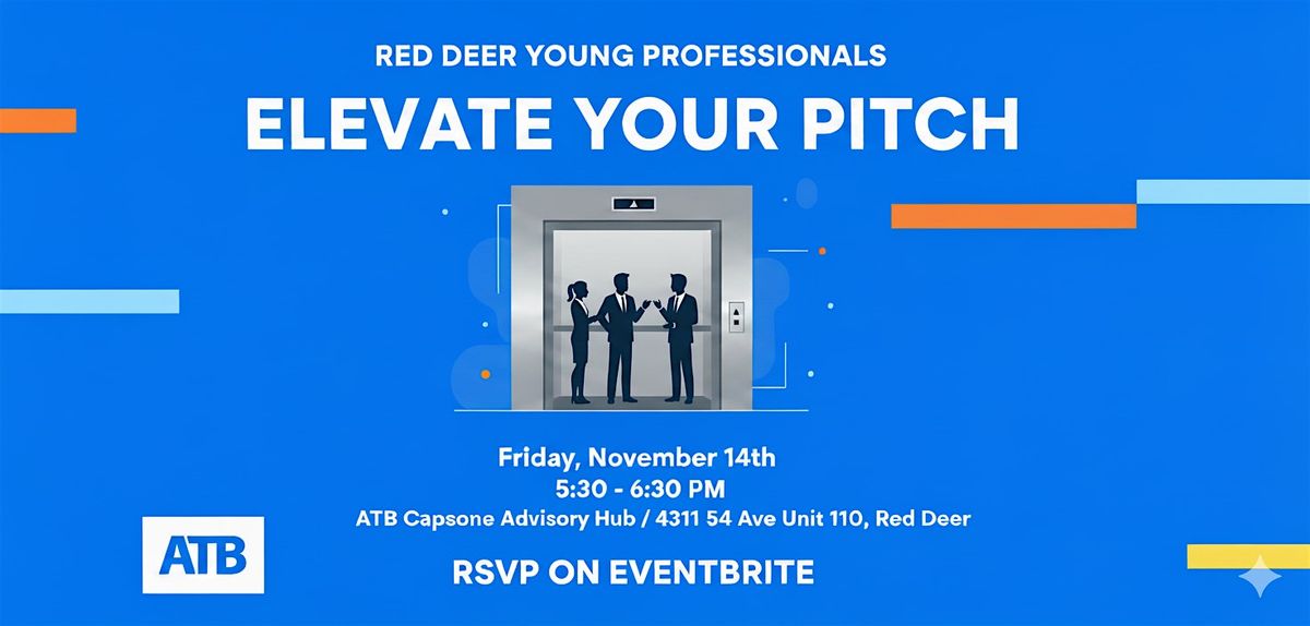 Red Deer Young Professionals Networking: Elevate Your Pitch, 14 November | Event in Red Deer | AllEvents