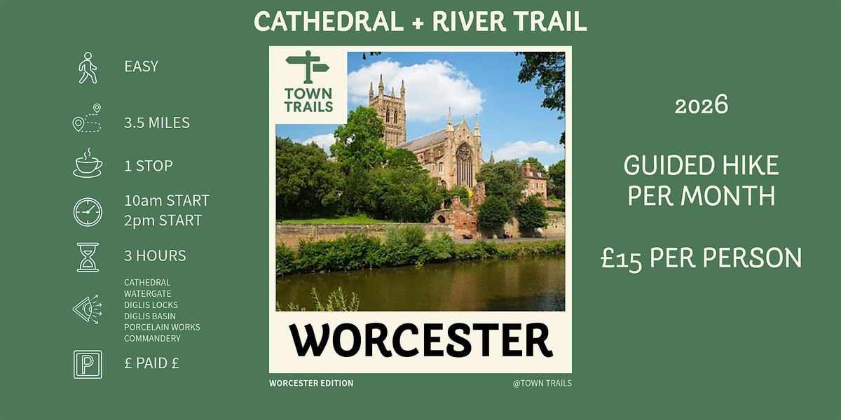 Worcester Edition: Worcester Cathedral and River Trail, Worcester