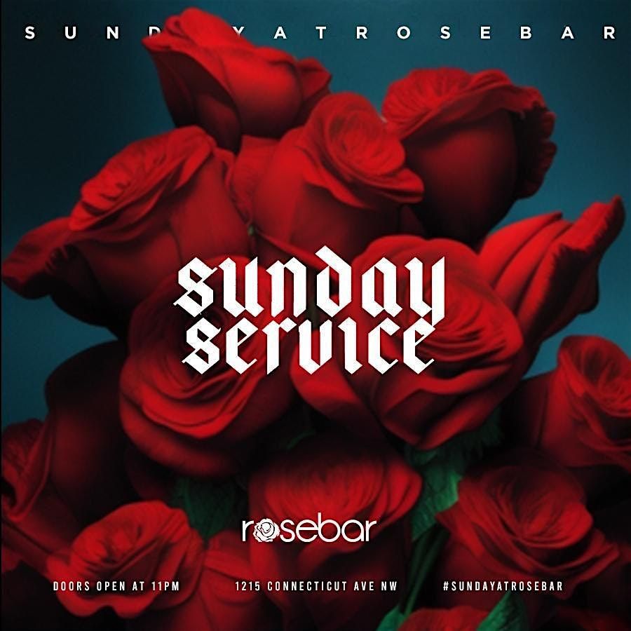 SUNDAYS AT ROSEBAR  X SUNDAY SERVICE | Event in Washington | AllEvents