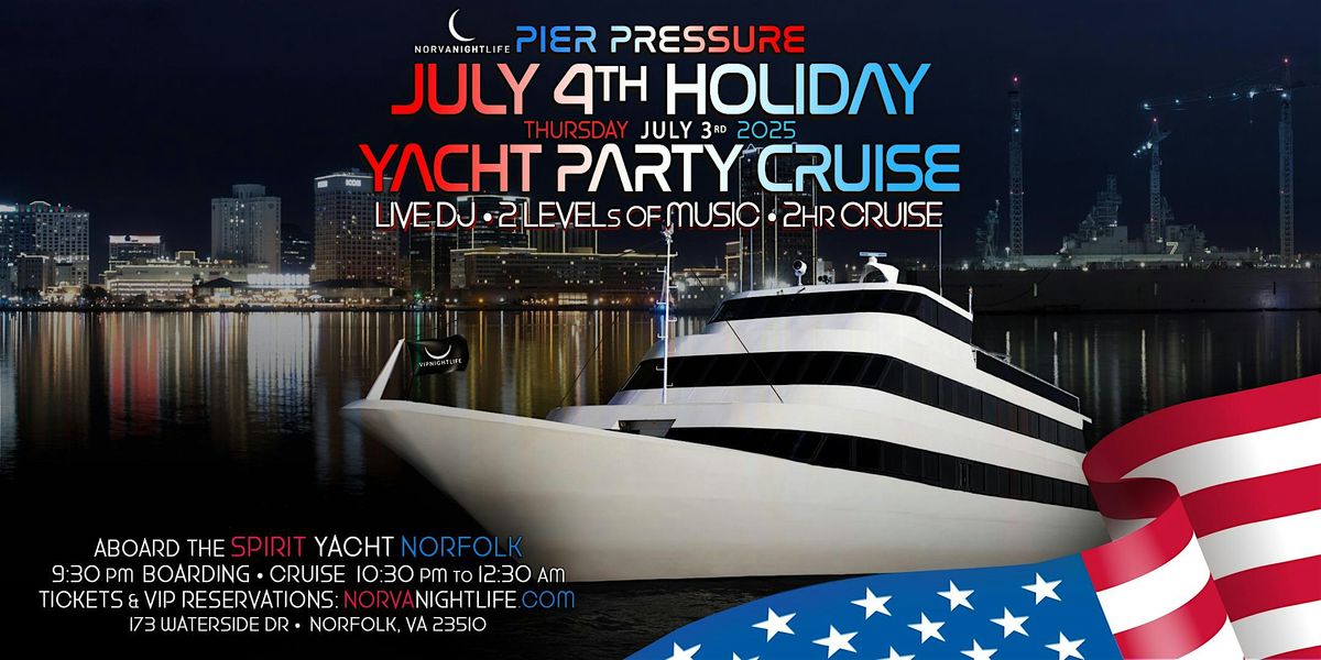 Norfolk Pre 4th of July Pier Pressure Yacht Party, 3 July | Event in Norfolk | AllEvents