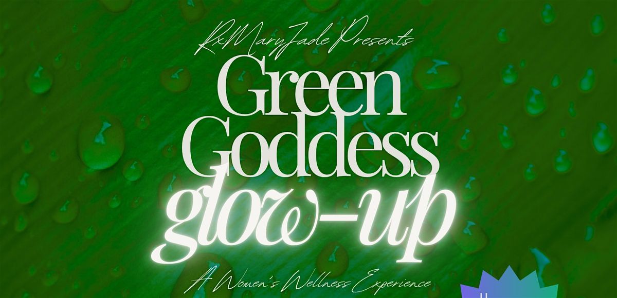 Green Goddess Glow Up, 10 January | Event in Fort Lee | AllEvents