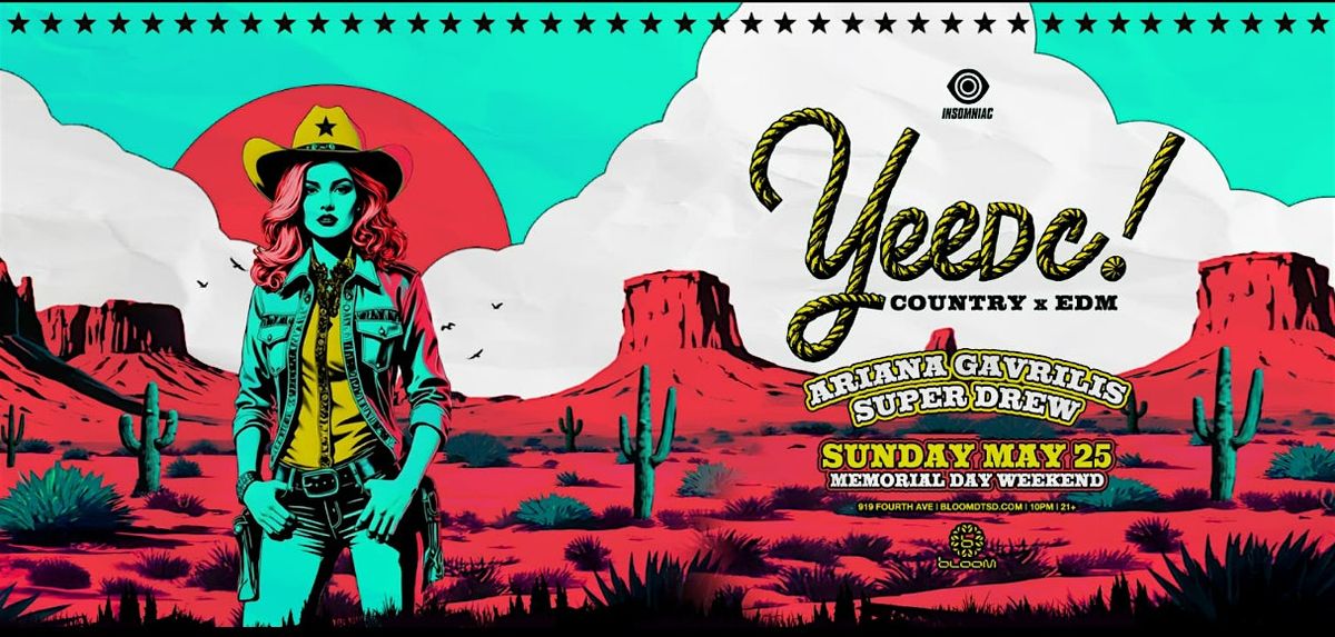 Guestlist for Bloom - YeeDC! Country x EDM | Event in San Diego | AllEvents
