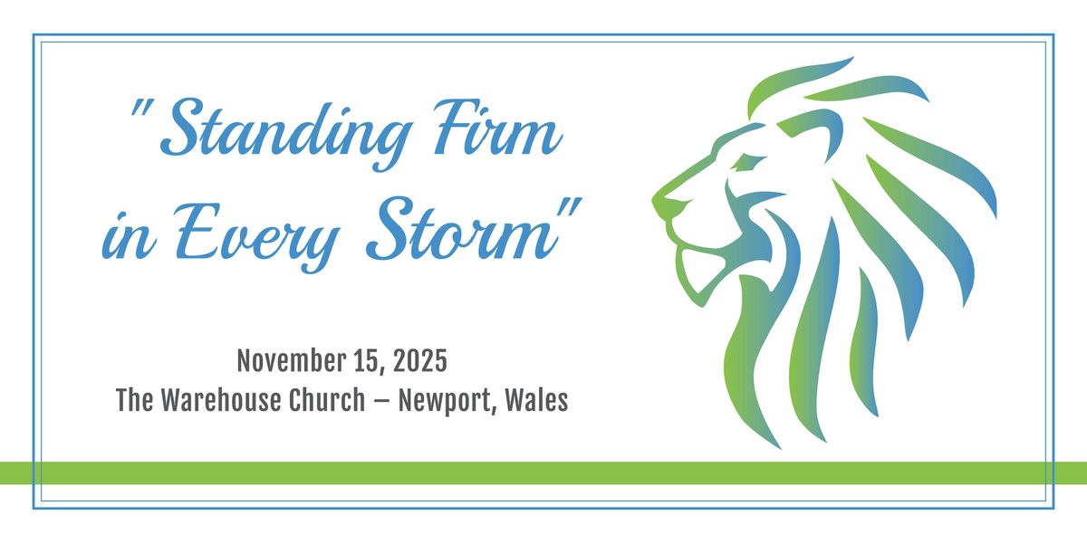 Standing Firm in Every Storm, 15 November | Event in Newport | AllEvents