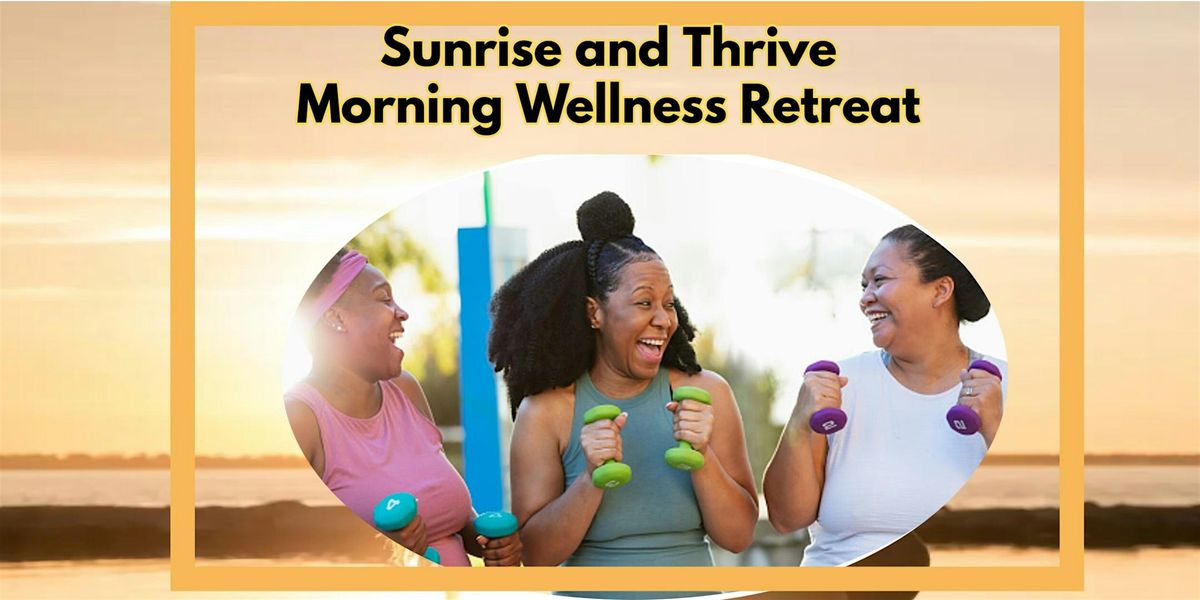 Copy of Sunrise and Thrive.  Morning Wellness Retreat, 20 September | Event in Riviera Beach | AllEvents