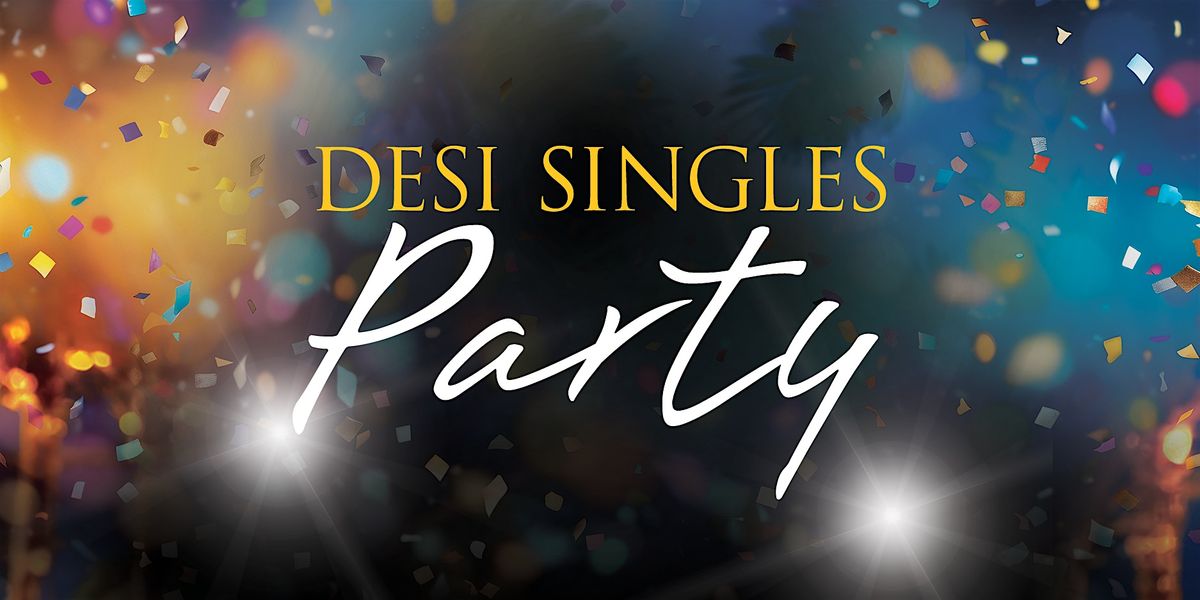 Desi Singles Party - Celebrate with Desi Singles Hosted by DJ Vix & Sting, 6 December | Event in London