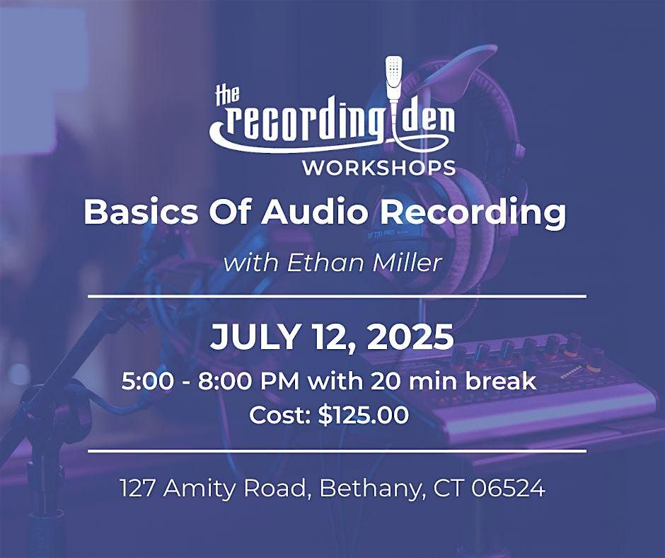 Workshop - Basics of Audio Recording, 13 July | Event in Bethany | AllEvents
