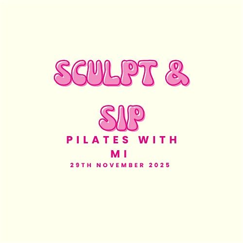Sip and Sculpt - Pilates with Mi, 29 November | Event in Stapleford | AllEvents