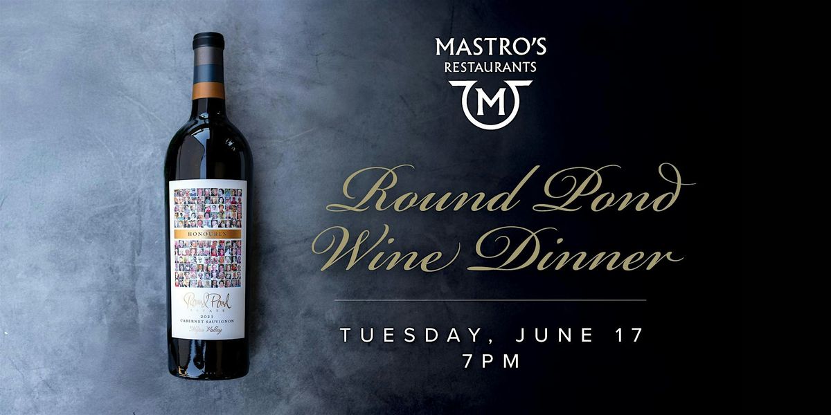 Round Pond Wine Dinner - Mastro's Beverly Hills, 17 June | Event in Beverly Hills | AllEvents