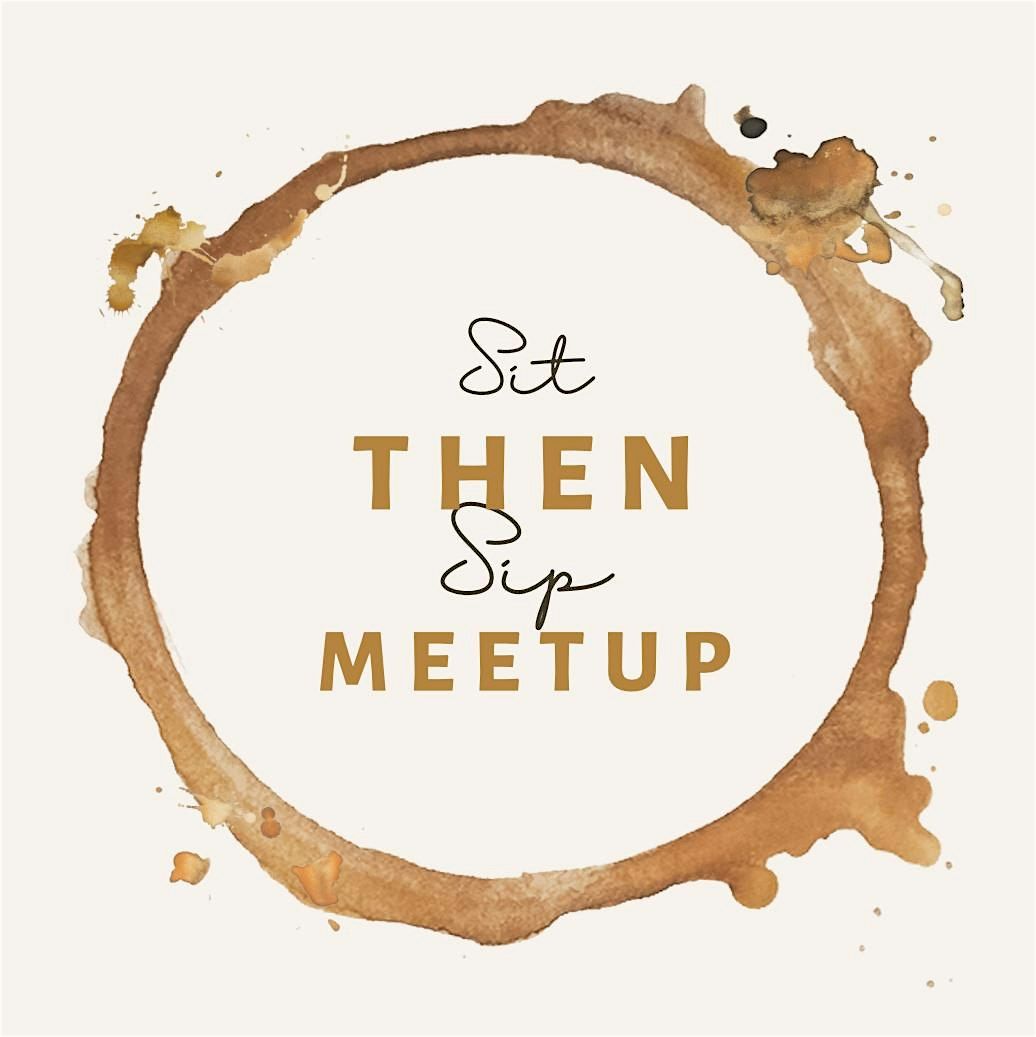Sit then Sip Mindfulness Meetup | Event in Honolulu | AllEvents