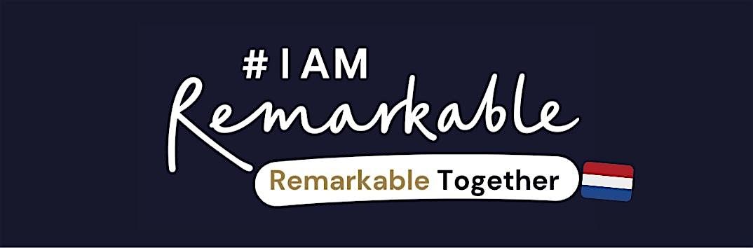 Remarkable Together - #IAmRemarkable Netherlands meetup, 20 October | Event in Amsterdam | AllEvents