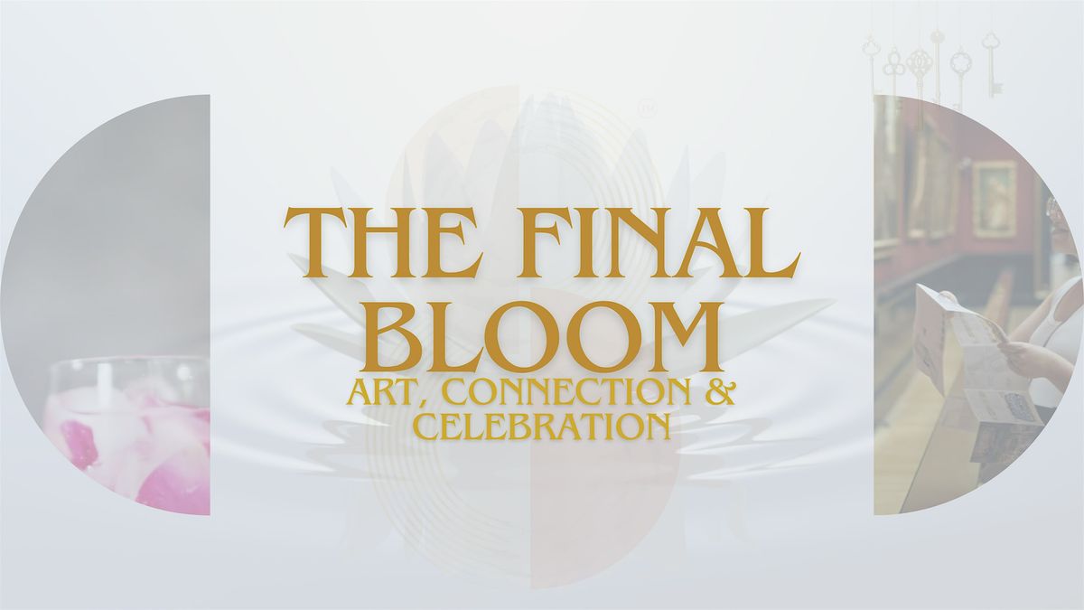 The Final Bloom: Art, Connection & Celebration Hosted by House of Devi, 27 September | Event in Bellaire