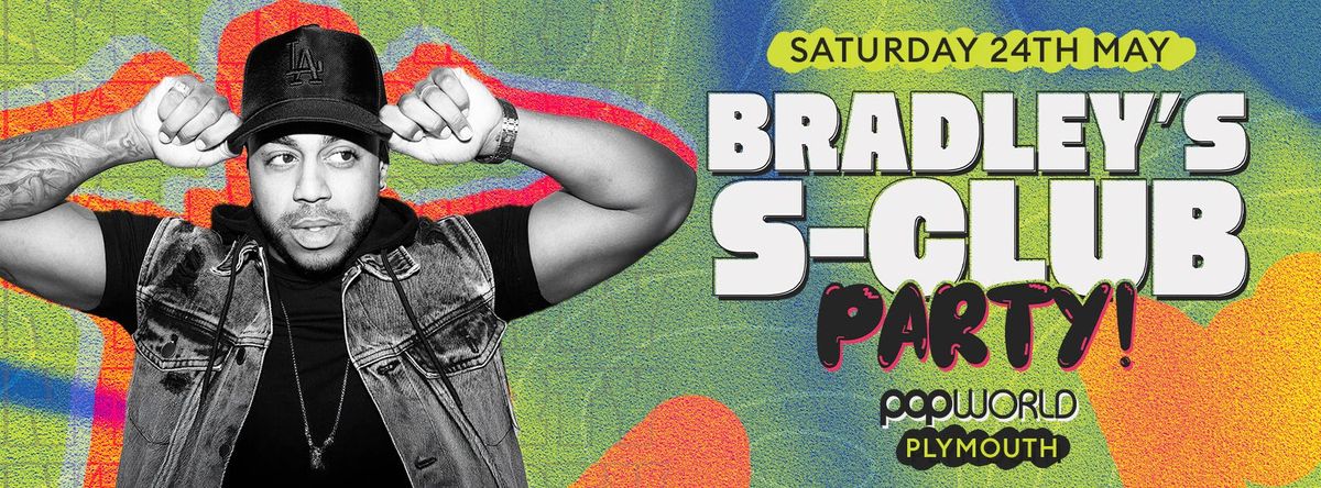 BRADLEY'S S-CLUB PARTY!, 24 May | Event in Plymouth | AllEvents