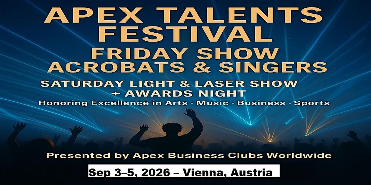 Apex Talent Shows in Vienna, Austria, 3 September | Event in Wien | AllEvents