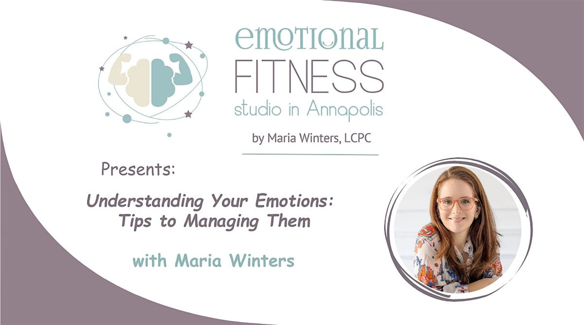 NEW DATE: Understanding Your Emotions with Maria Winters, 30 June | Event in Annapolis | AllEvents