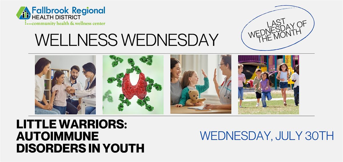 Little Warriors: Autoimmune Disorders in Youth, 30 July | Event in Fallbrook | AllEvents