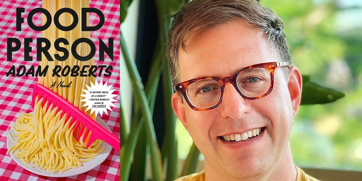 Adam Roberts- Food Person, 11 June | Event in Bellingham | AllEvents