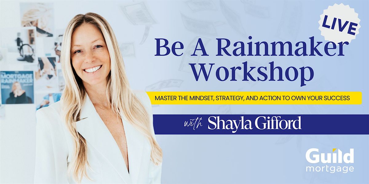 Be A Rainmaker Workshop | Hosted by Shayla Gifford, 29 May | Event in Elko | AllEvents