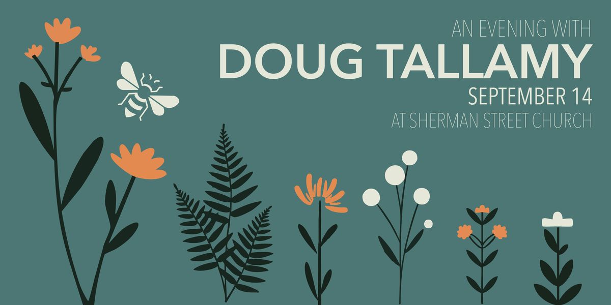 An Evening with Doug Tallamy, 14 September | Event in Grand Rapids | AllEvents