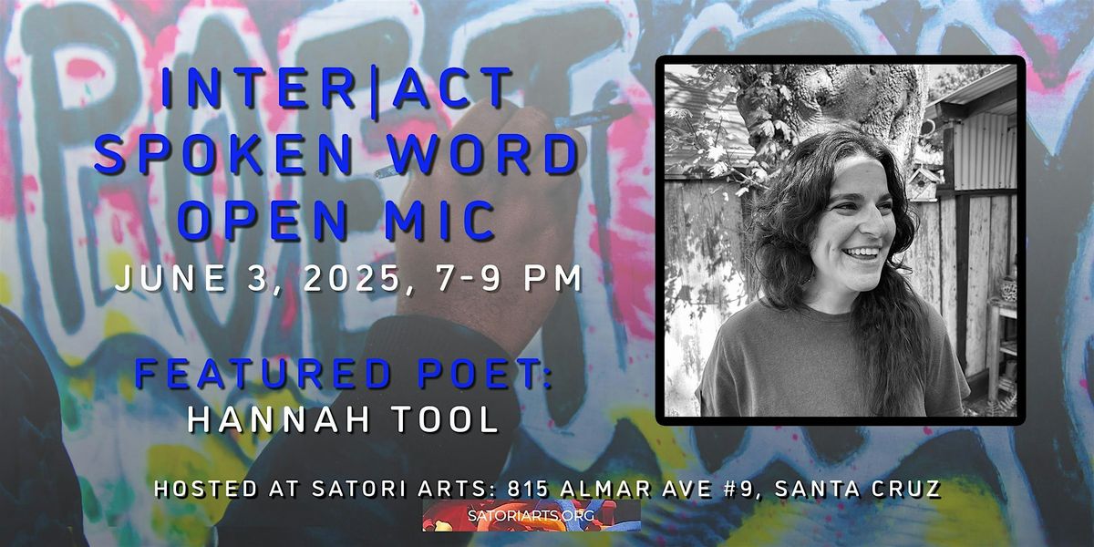 Inter|Act Spoken Word Open Mic Featuring Hannah Tool, 3 June | Event in Santa Cruz | AllEvents