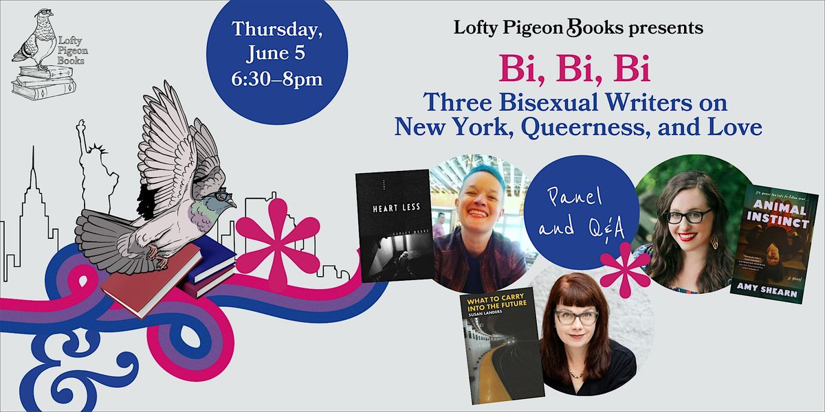 Bi, Bi, Bi: Three Bisexual Writers on New York, Queerness, and Love, 5 June | Event in Brooklyn | AllEvents