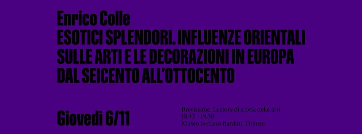 BREVISSIME: Enrico Colle: ESOTICI SPLENDORI, 6 November | Event in Firenze | AllEvents