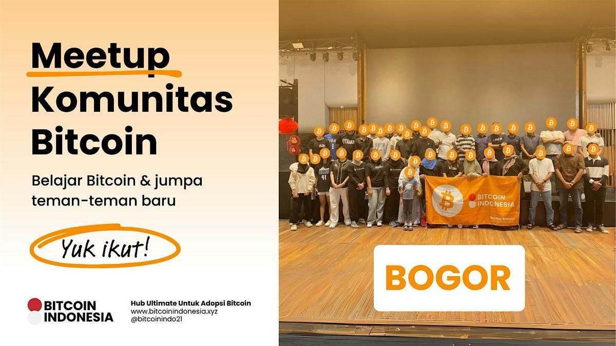Bitcoin Indonesia Community Meetup Bogor 3 Mei 2025, 3 May | Event in Kec. Bogor Utara | AllEvents