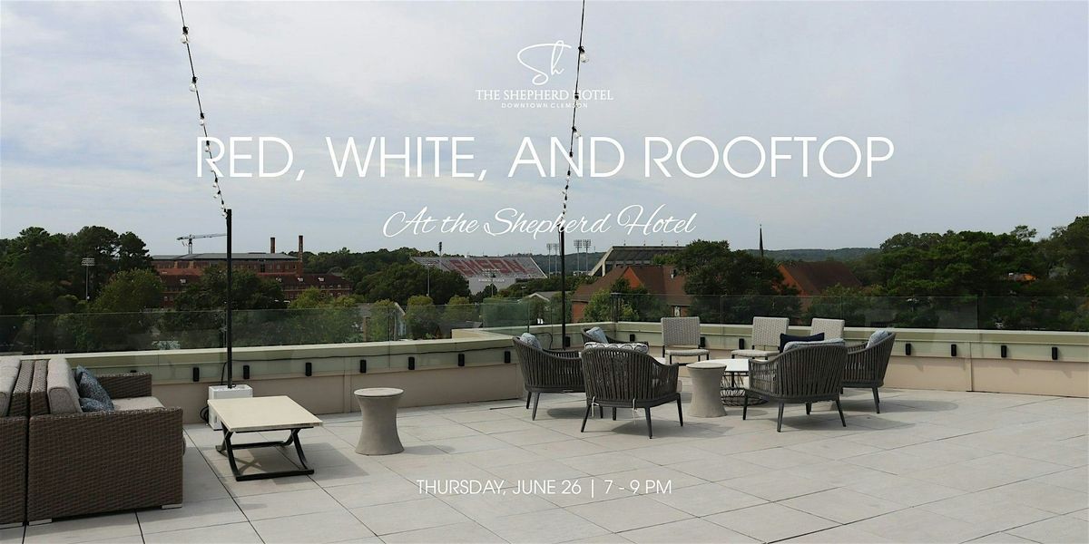 Red, White, and Rooftop, 26 June | Event in Clemson | AllEvents