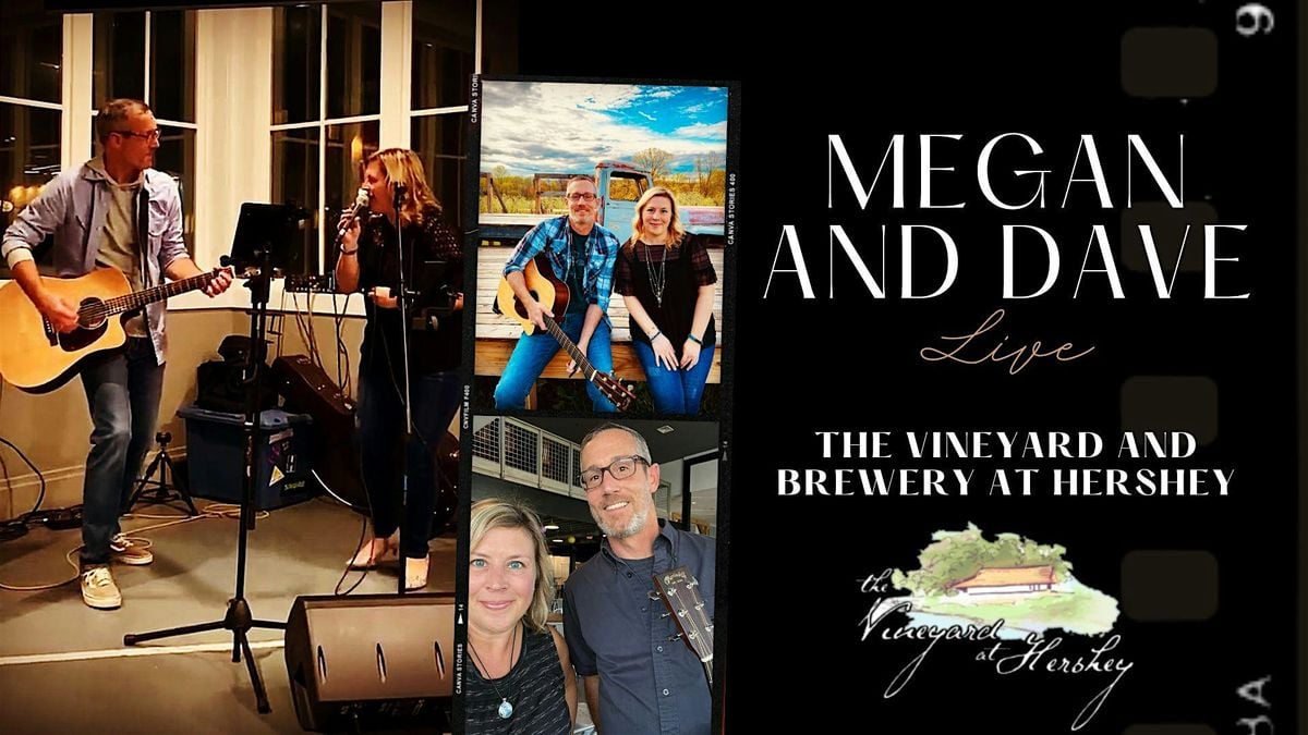 Free Live music with Megan and Dave at The Vineyard at Hershey!, 21 June | Event in Middletown | AllEvents