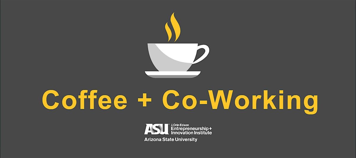 Coffee + Co-Working @ ASU Chandler Innovation Center, 15 October | Event in Chandler | AllEvents