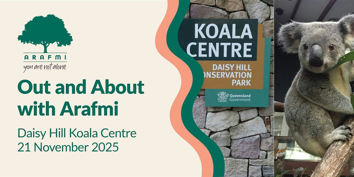 Out and About with Arafmi - Daisy Hill Koala Centre | Event in Daisy Hill | AllEvents