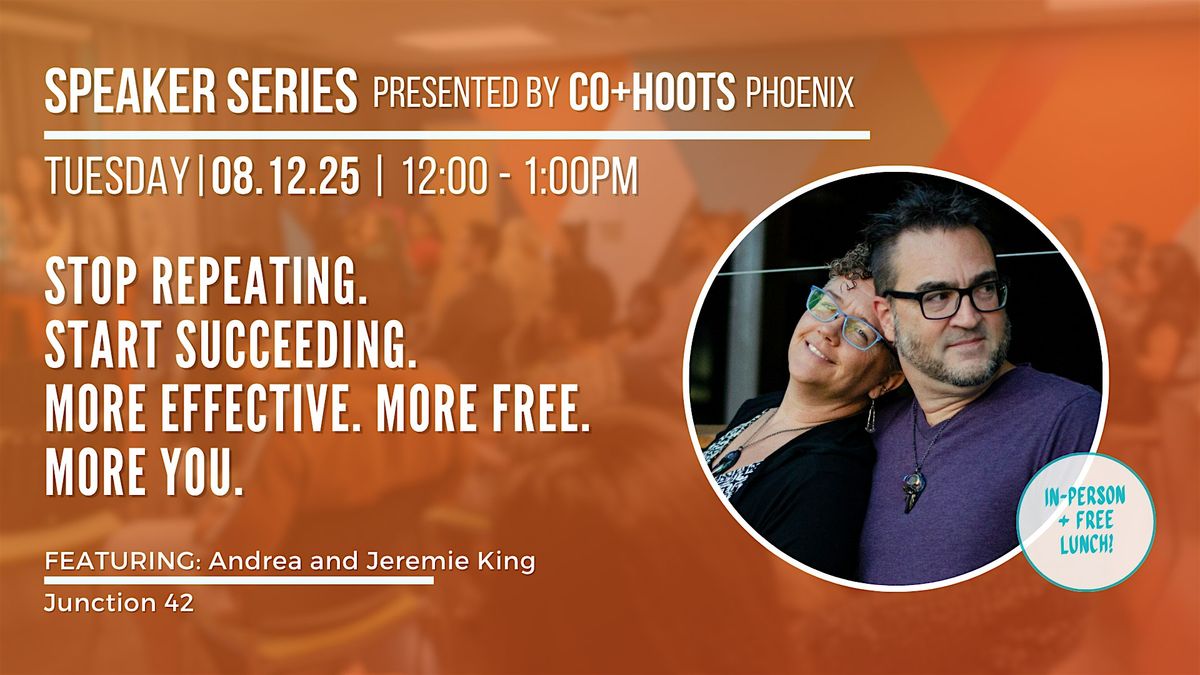 STOP REPEATING. START SUCCEEDING. More Effective. More Free. More You., 12 August | Event in Phoenix | AllEvents