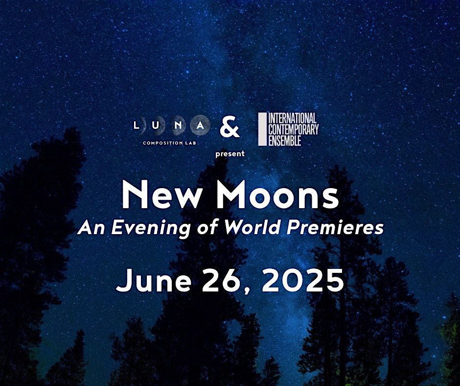 New Moons: An Evening of World Premieres, 26 June | Event in New York | AllEvents
