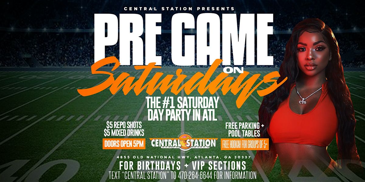 Pre-Game Saturday @ Central Station – The #1 Saturday Day Party in ATL | Event in College Park | AllEvents