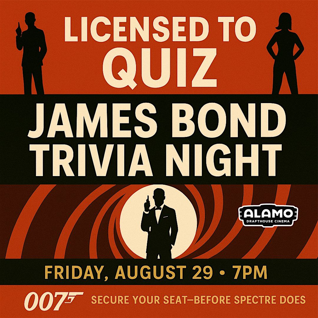 James Bond Movie Trivia at Alamo Drafthouse Cinema DC, 29 August | Event in Washington | AllEvents
