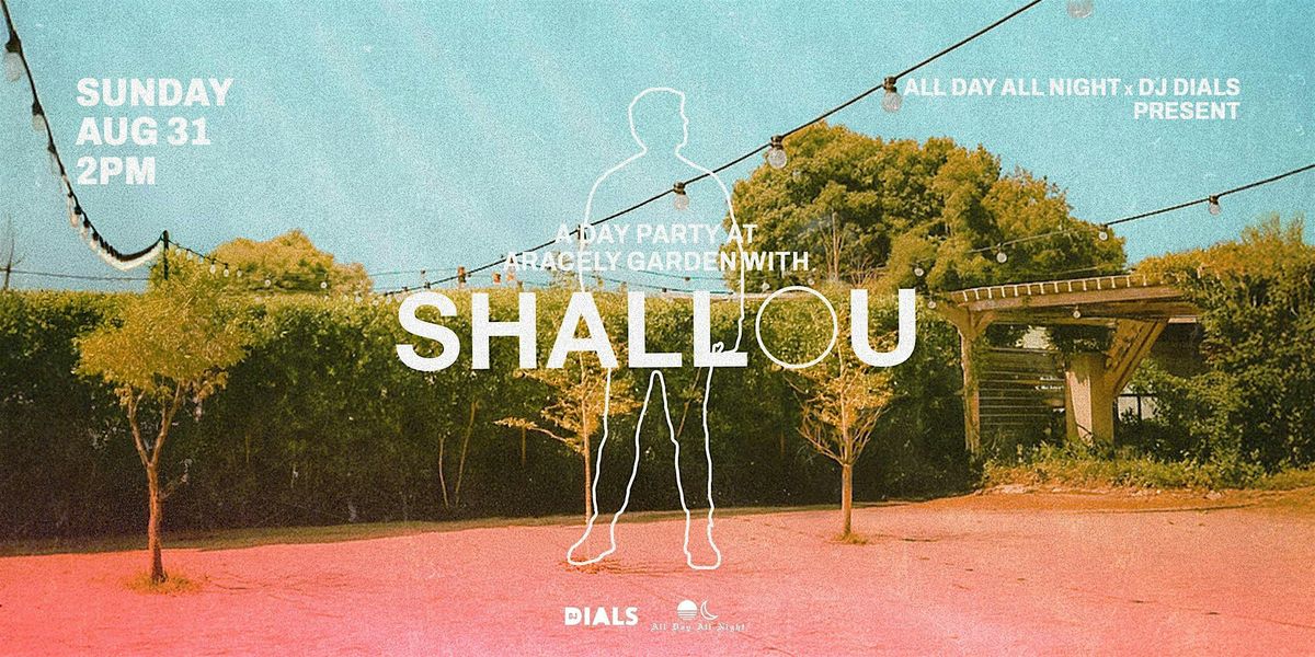 SHALLOU | Day Party at Aracely Garden | Event in San Francisco | AllEvents