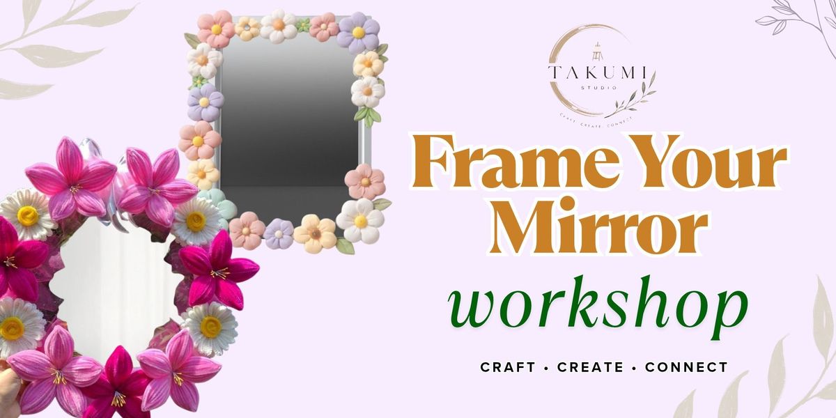Frame Your Mirror by Takumi Studio