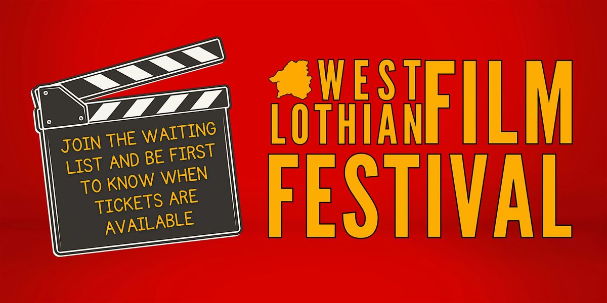 2025 West Lothian Film Festival Waitlist, 1 June | Event in Livingston | AllEvents