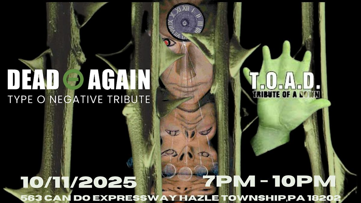 Dead Again (Type O Negative Tribute) w/ Special Guest Tribute of a Down, 11 October | Event in Hazle Township
