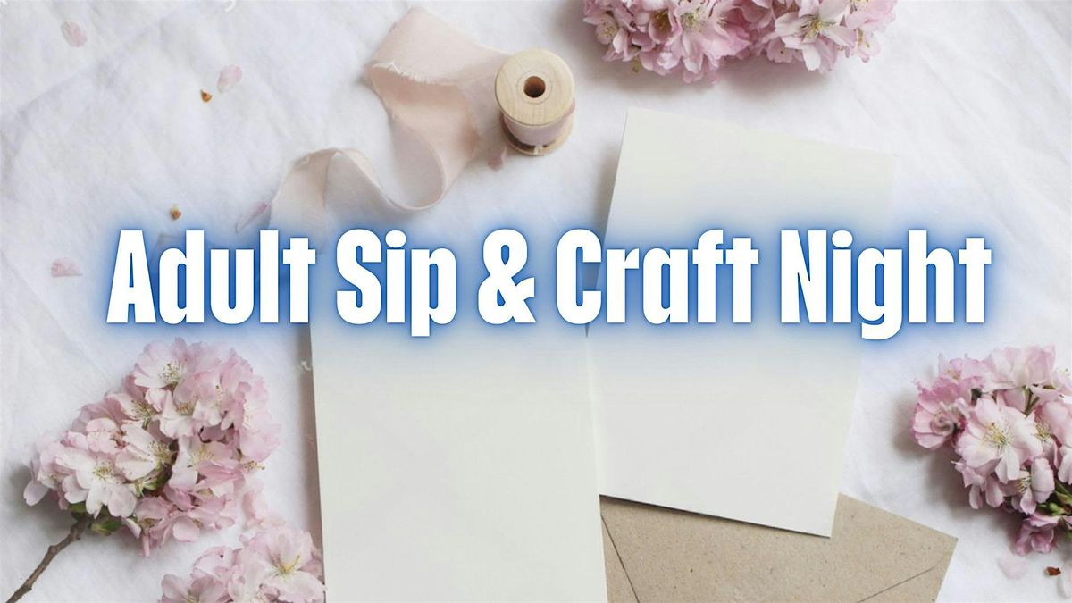 Adult Sip & Craft Night - Bring Your Own Craft Night, 25 May | Event in Gladstone | AllEvents
