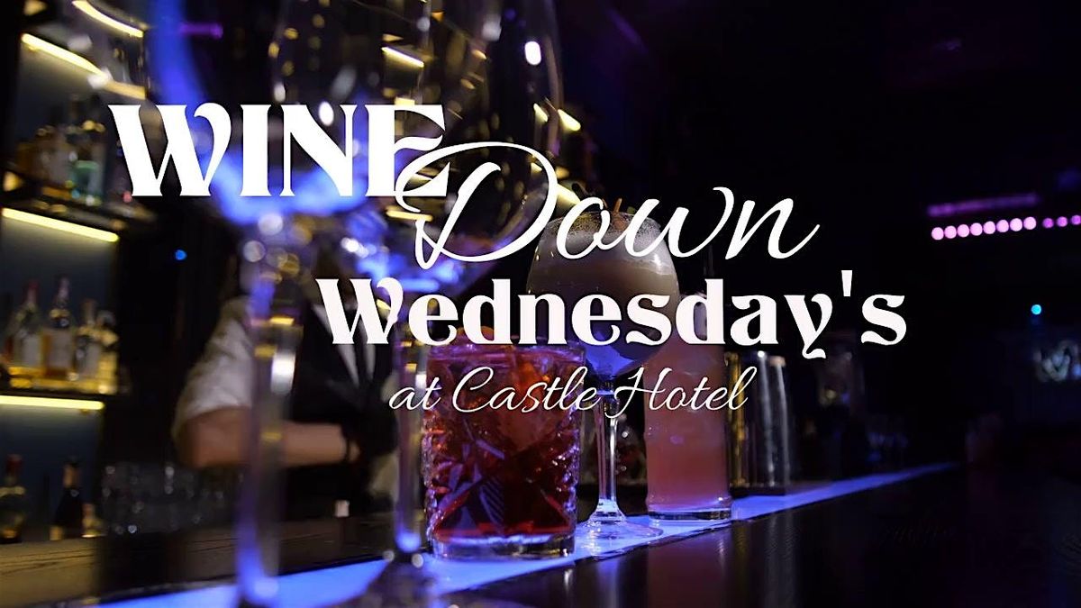Wine Down Wednesday at Castle Hotel | Event in Orlando | AllEvents