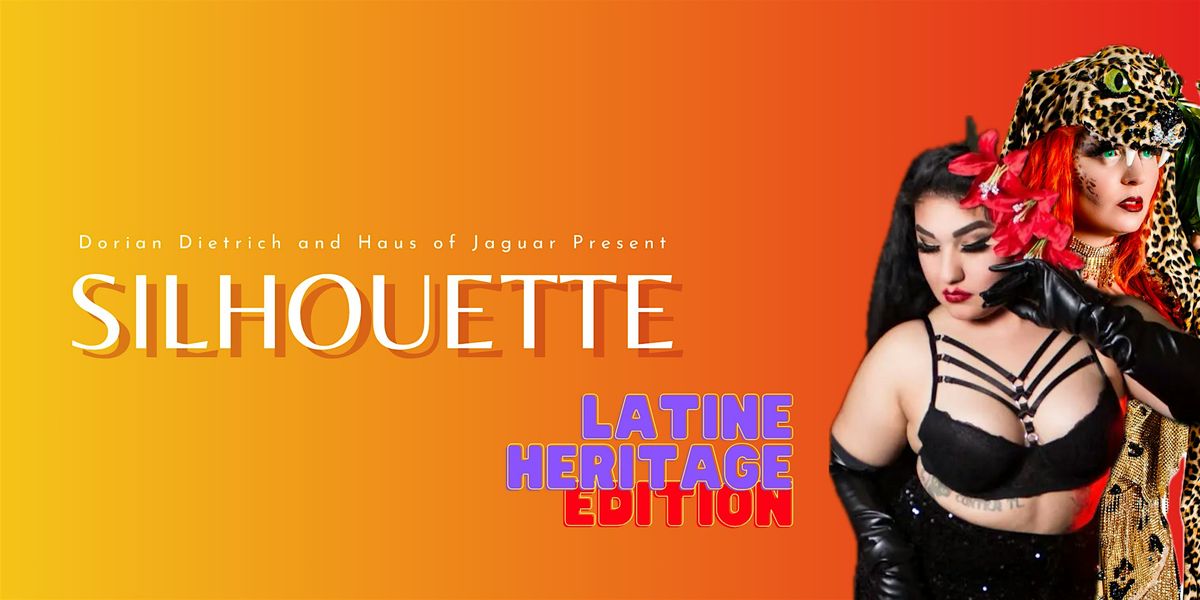 Dorian Dietrich & Haus of Jaguar Present SILHOUETTE Latine Heritage Edition, 10 September | Event in Redwood City