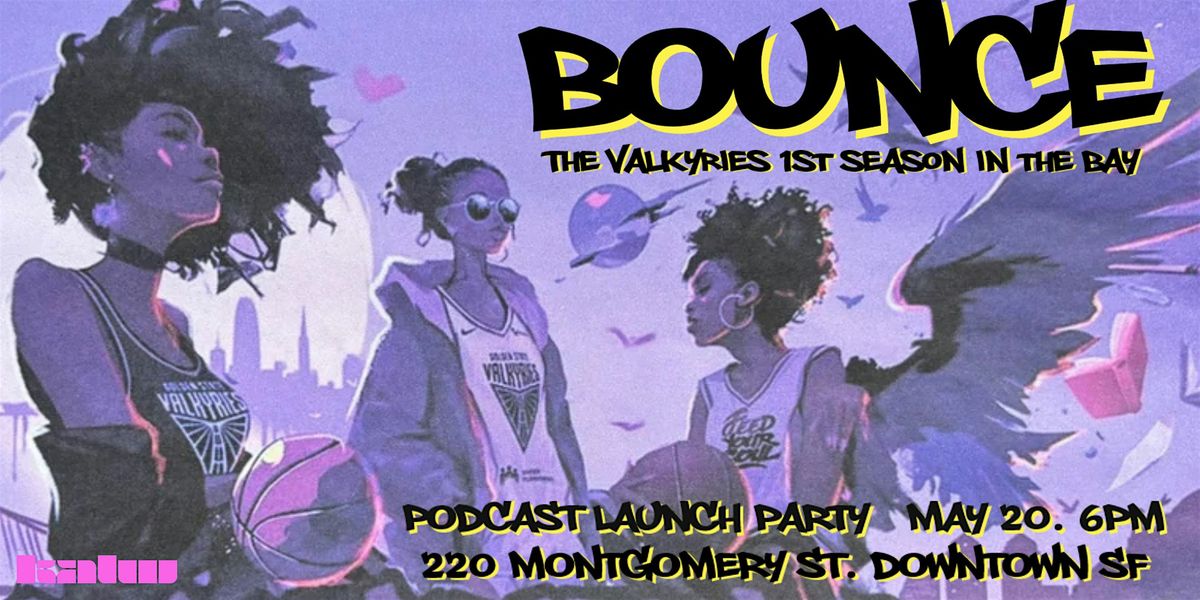BOUNCE Podcast Launch Party | Event in San Francisco | AllEvents